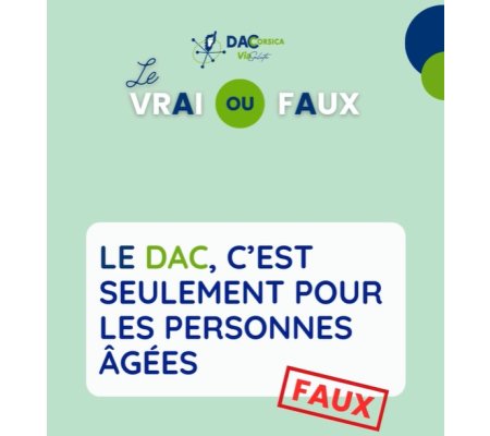 Le DAC, c'est uniquement pour les personnes âgées ?