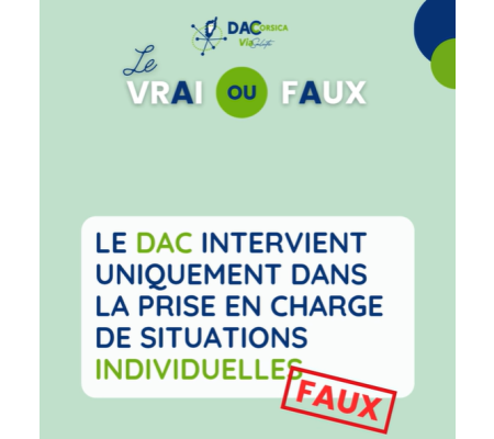 « Le DAC intervient uniquement dans la prise en charge de situations individuelles. »