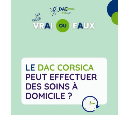 Le DAC peut effectuer des soins à domicile ?